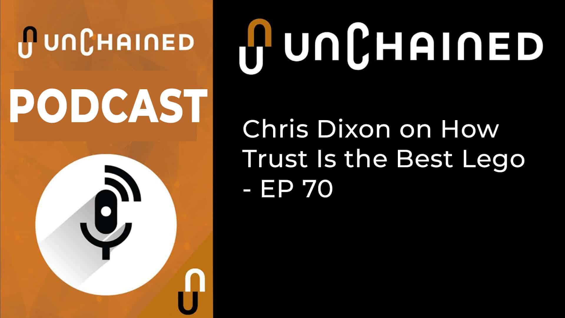 Chris Dixon on How Trust Is the Best Lego - Unchained