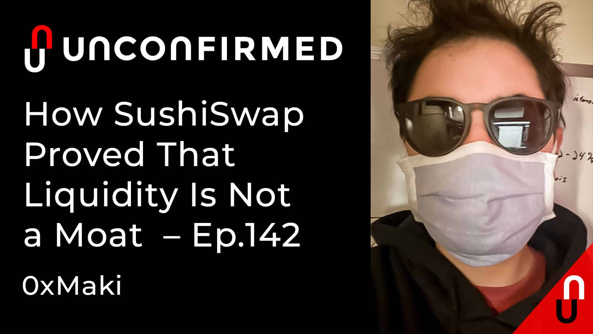 Unconfirmed - Ep.142 - How SushiSwap Proved That Liquidity Is Not a Moat