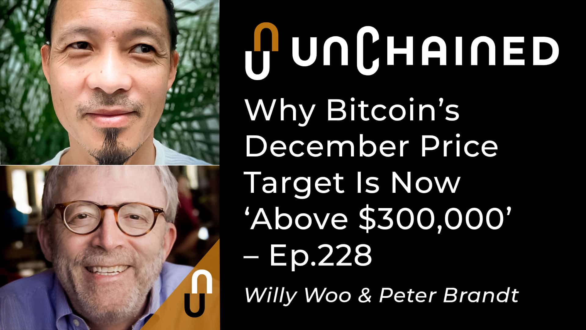 Unchained - Ep.228 - Charting Bitcoin’s Growth With Willy Woo and Peter Brandt