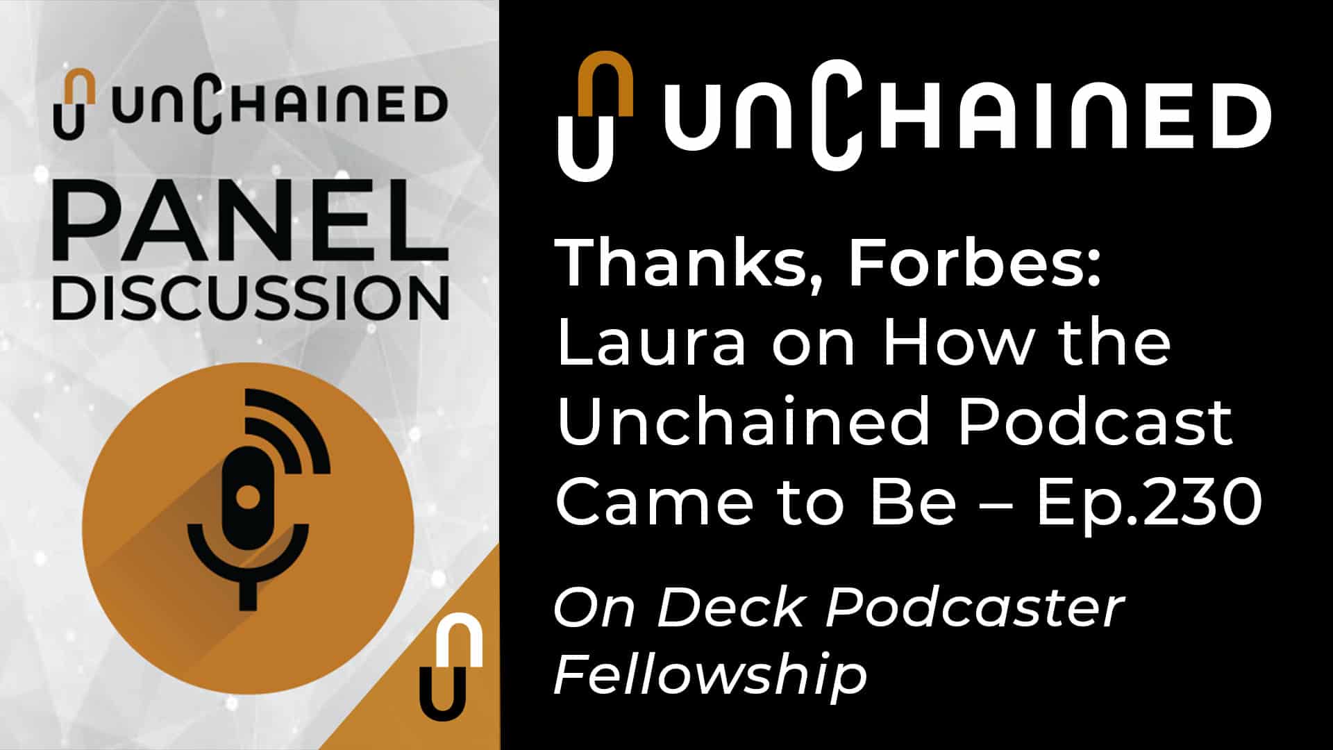 Unchained - Ep.230 - Thanks Forbes - Laura on How the Unchained Podcast Came to Be