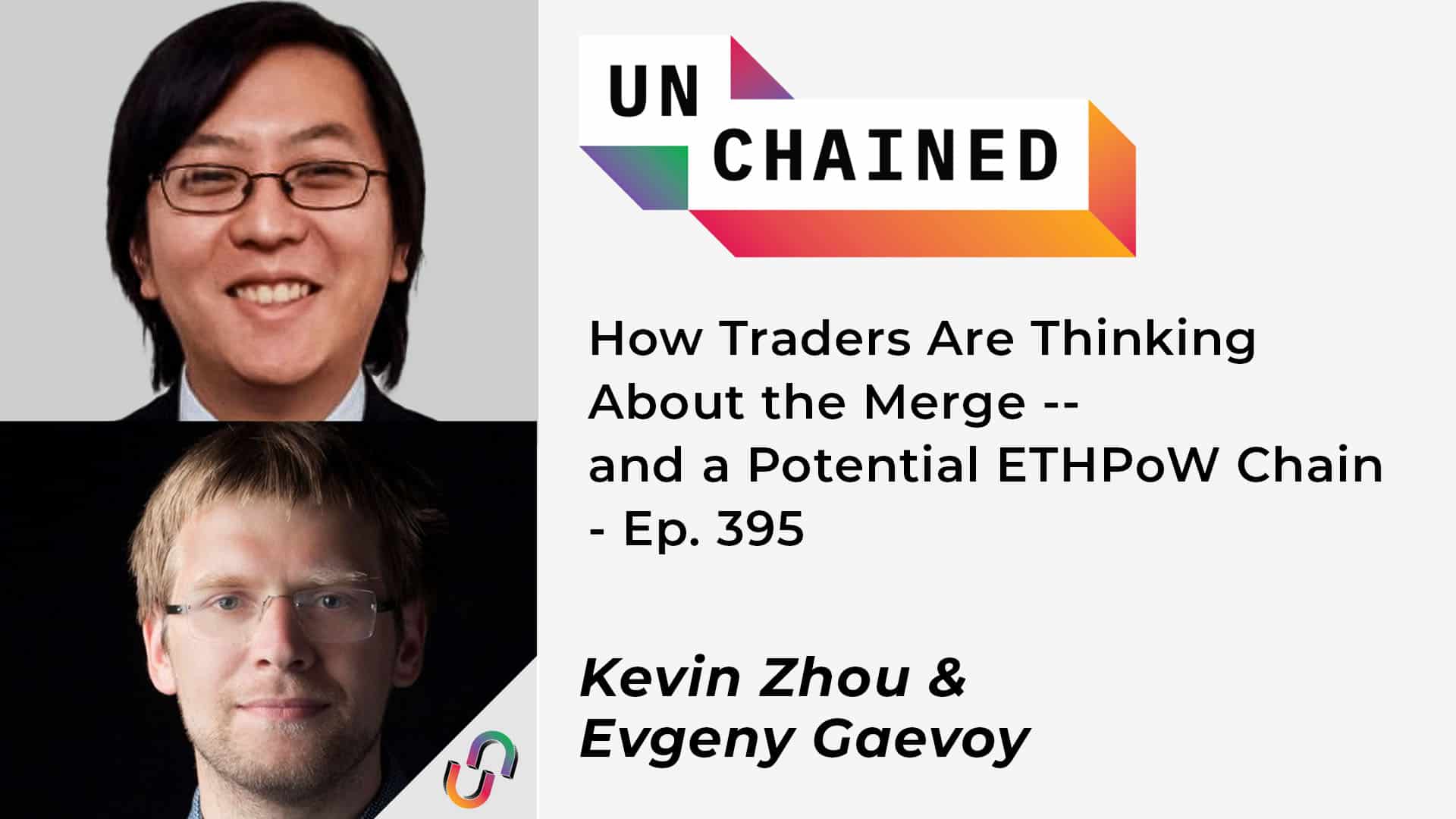 How Traders Are Thinking About the Merge -- and a Potential ETHPoW Chain - Ep. 395