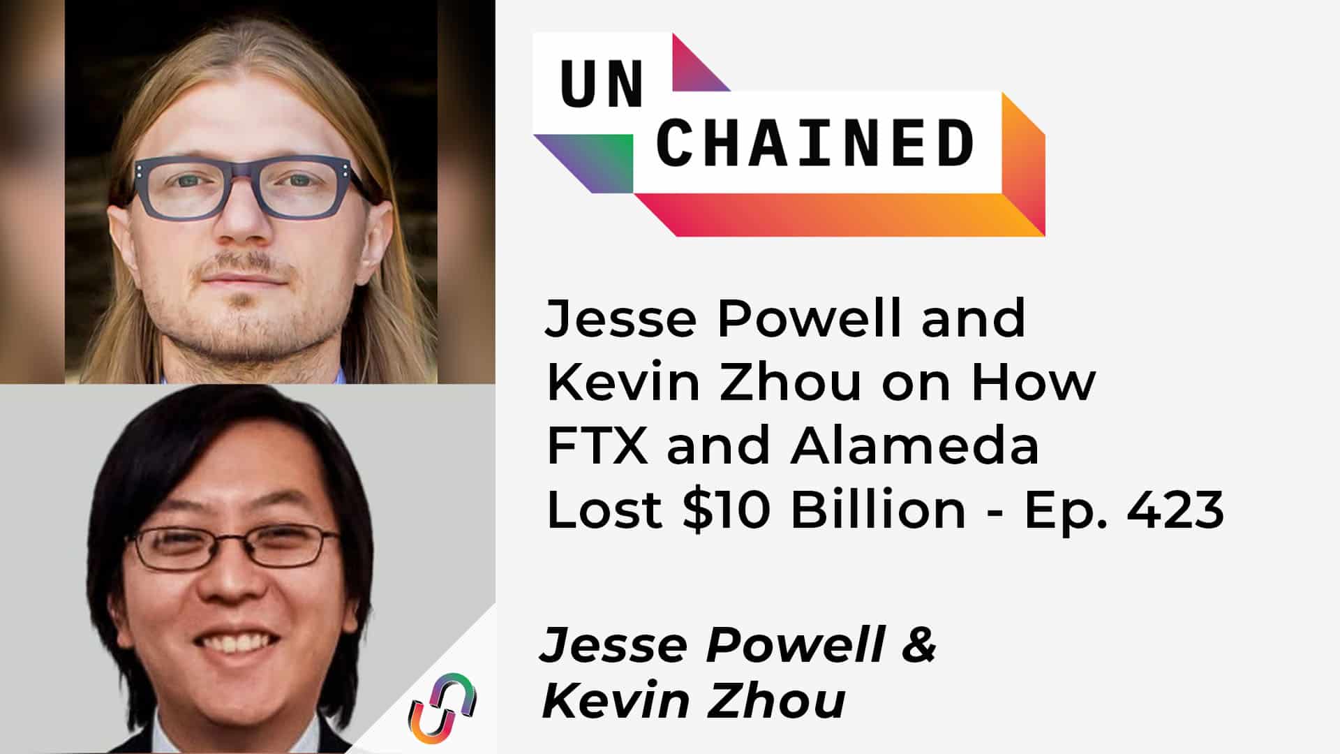 Jesse Powell and Kevin Zhou on How FTX and Alameda Lost $10 Billion - Ep. 423