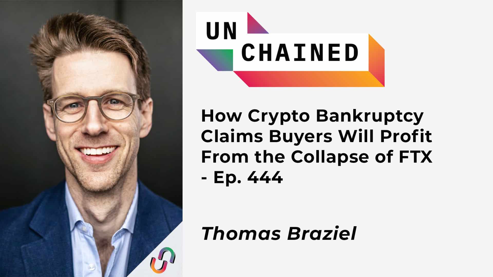 How Crypto Bankruptcy Claims Buyers Will Profit From the Collapse of FTX - Ep. 444