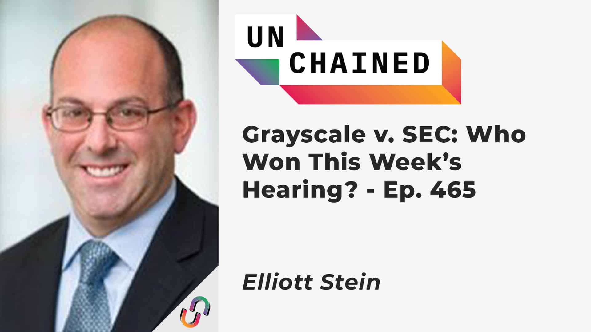 Grayscale v. SEC: Who Won This Week’s Hearing? - Ep. 465