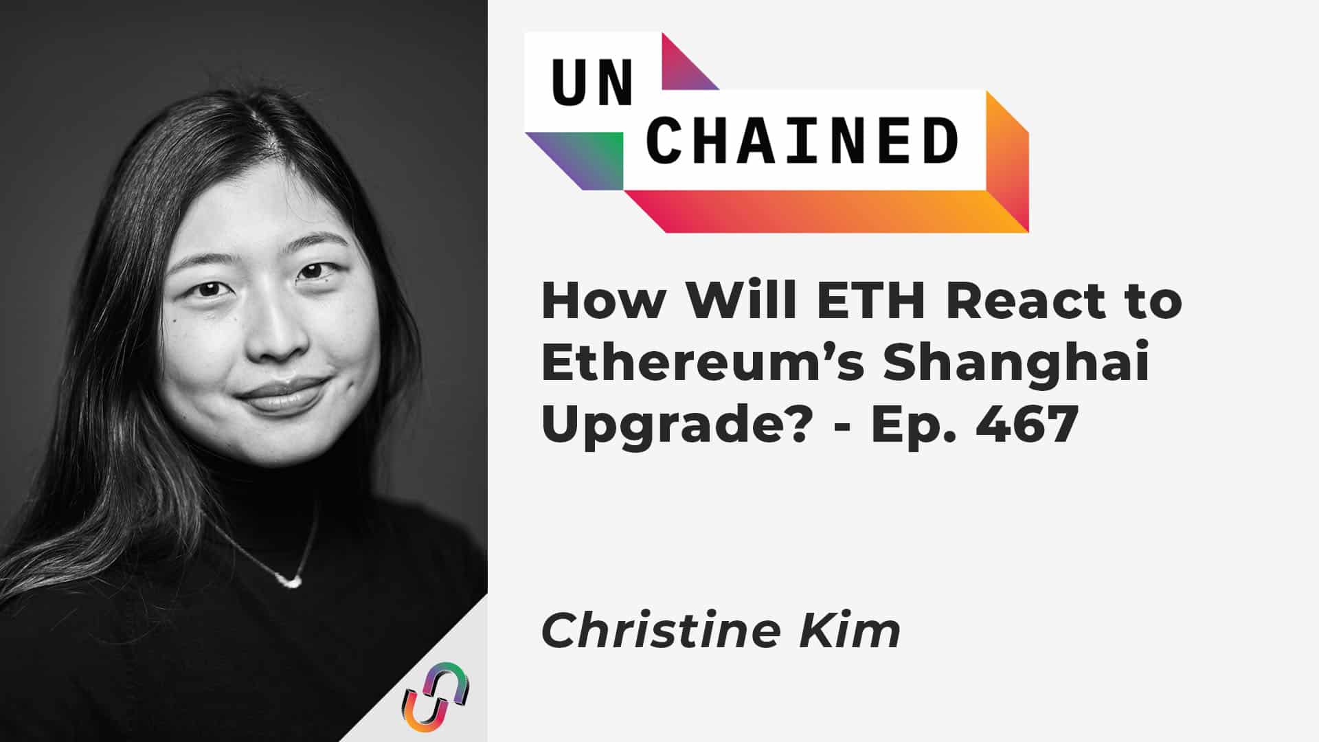 How Will ETH React to Ethereum’s Shanghai Upgrade? - Ep. 467