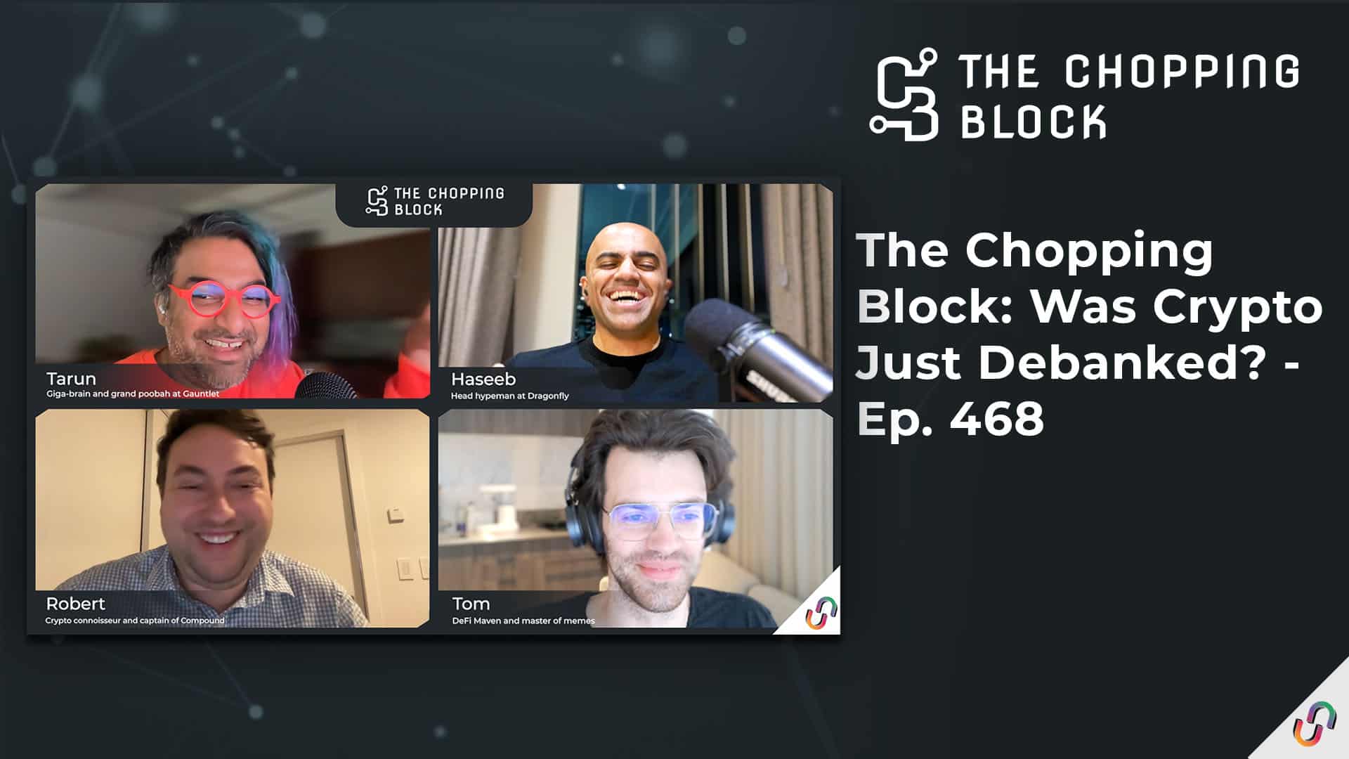 The Chopping Block: Was Crypto Just Debanked? - Ep. 468