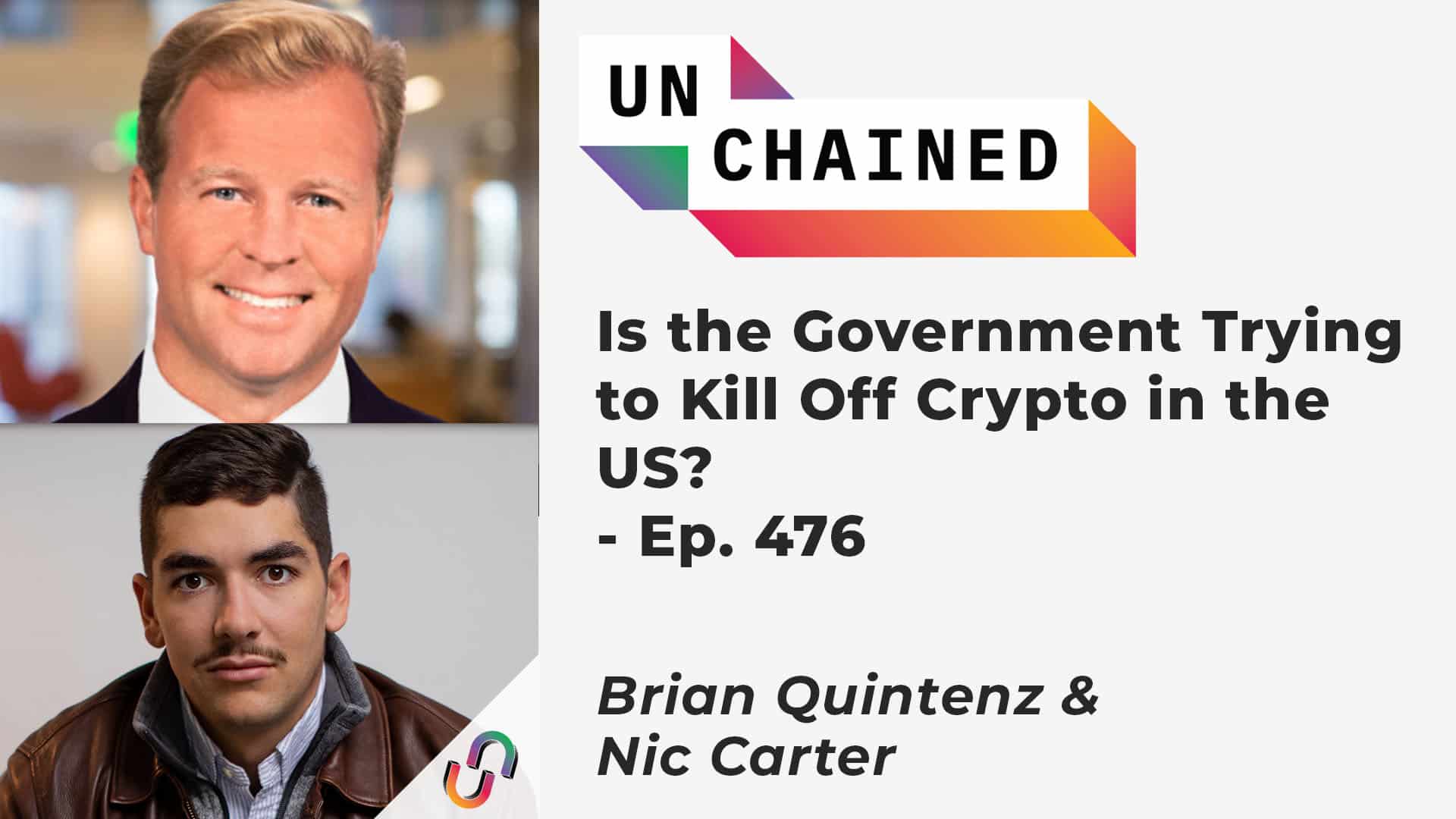 Is the Government Trying to Kill Off Crypto in the US? - Ep. 476