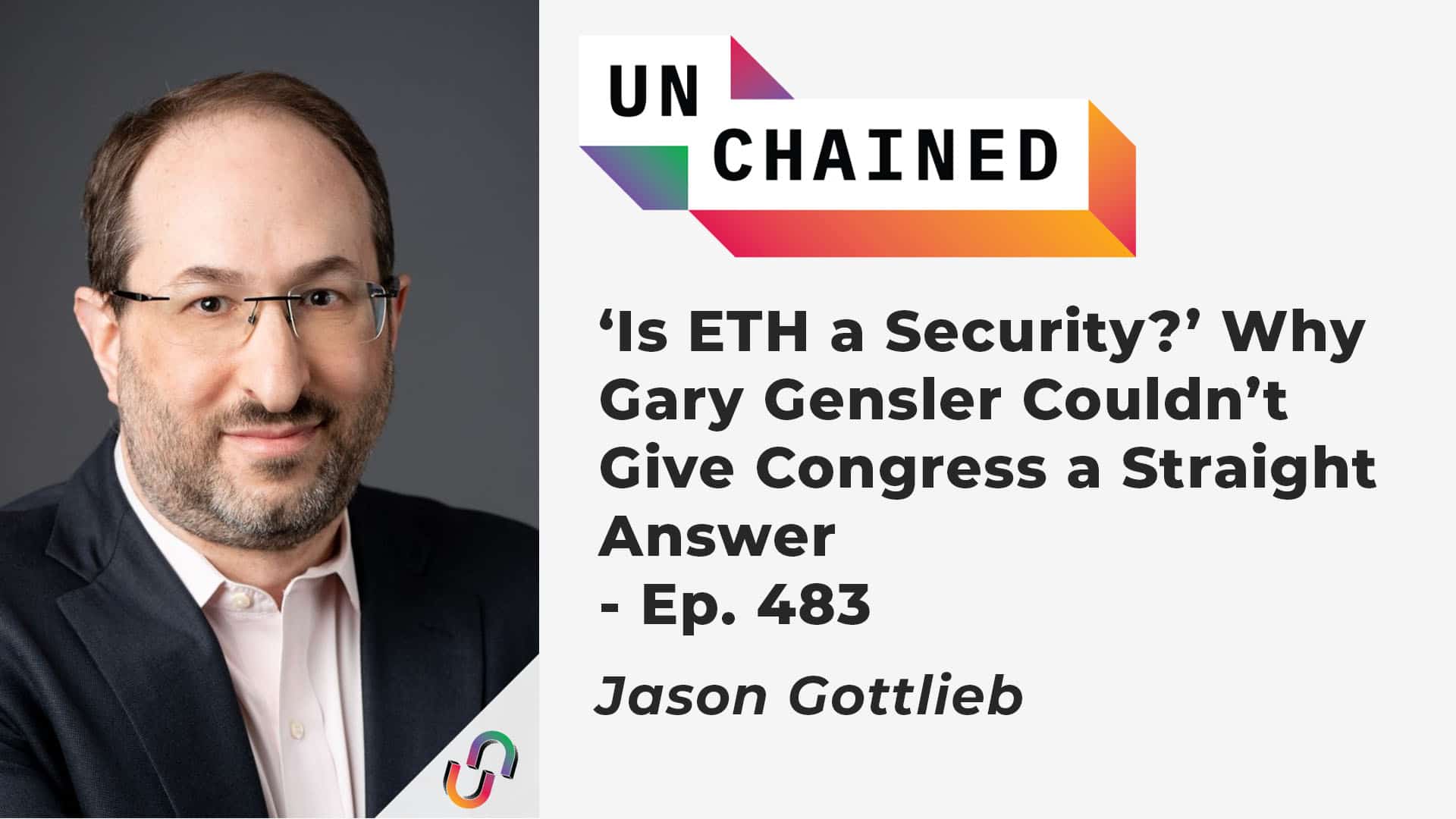‘Is ETH a Security?’ Why Gary Gensler Couldn’t Give Congress a Straight Answer - Ep. 483
