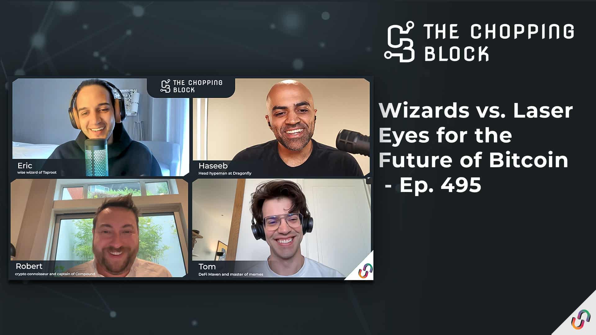 The Chopping Block: Wizards vs. Laser Eyes for the Future of Bitcoin - Ep. 495