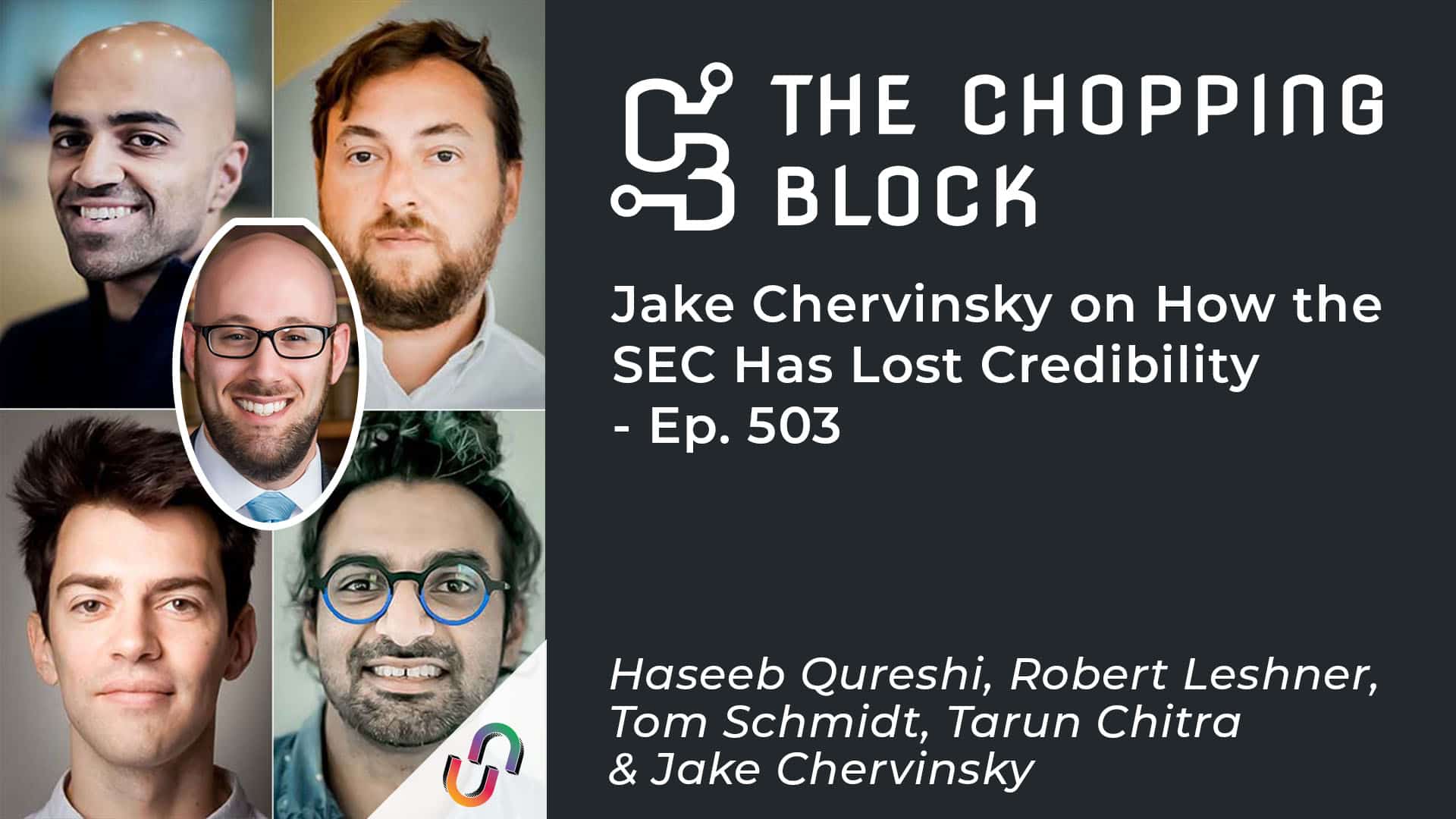 The Chopping Block: Jake Chervinsky on How the SEC Has Lost Credibility - Ep. 503