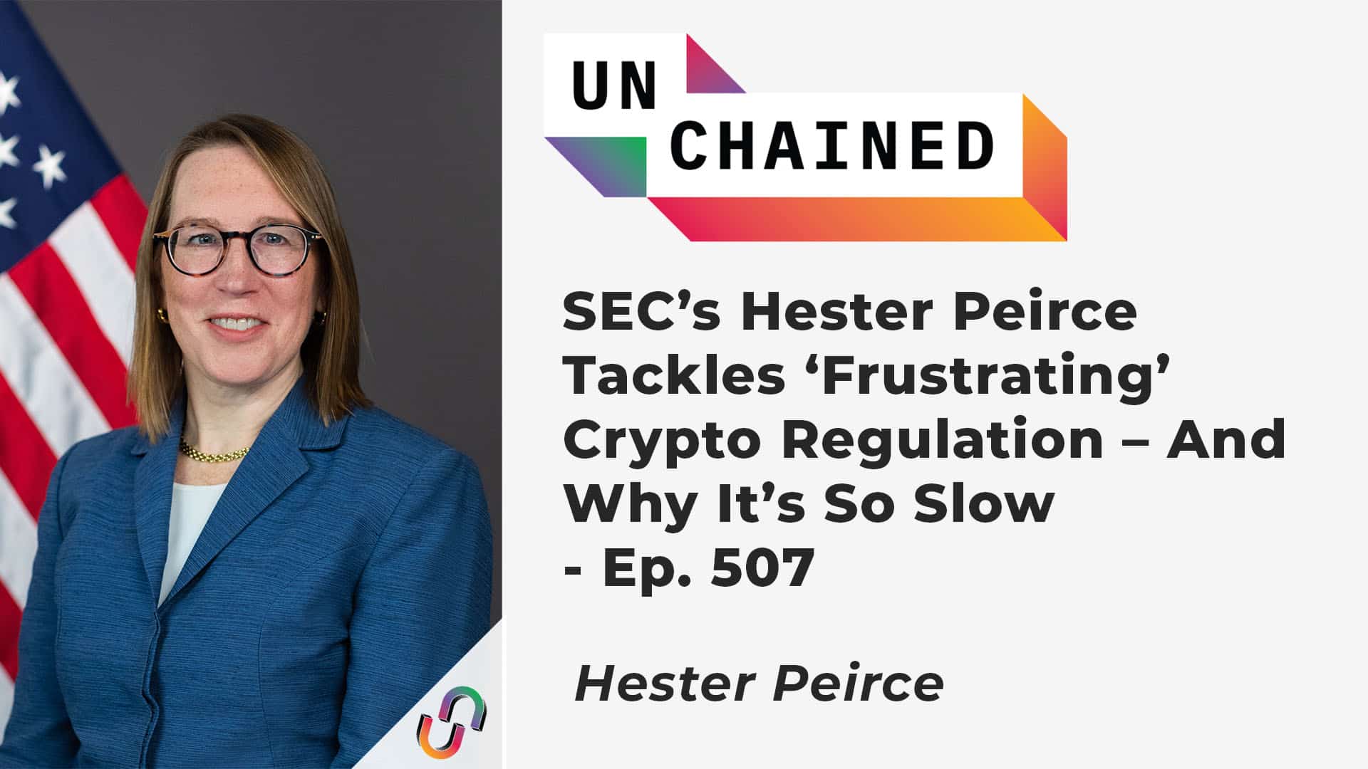 SEC’s Hester Peirce Tackles ‘Frustrating’ Crypto Regulation – And Why It’s So Slow - Ep. 507