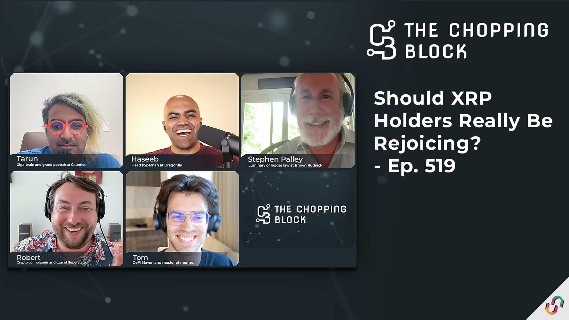 The Chopping Block: Should XRP Holders Really Be Rejoicing? - Ep. 519
