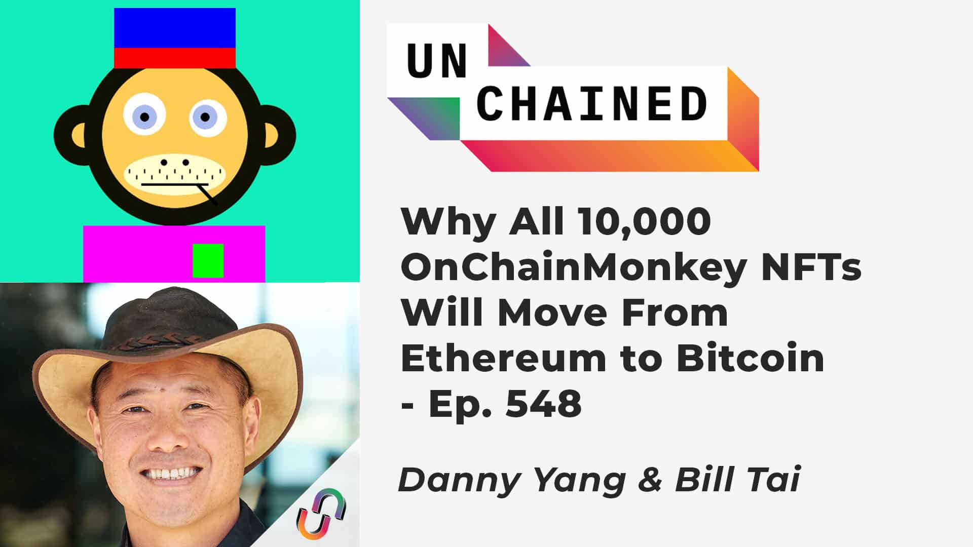 Why All 10,000 OnChainMonkey NFTs Will Move From Ethereum to Bitcoin - Ep. 548