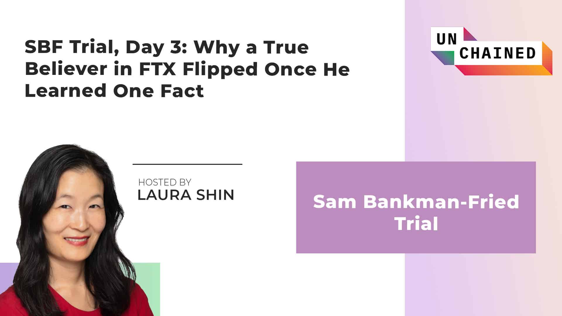 SBF Trial, Day 3: Why a True Believer in FTX Flipped Once He Learned One Fact