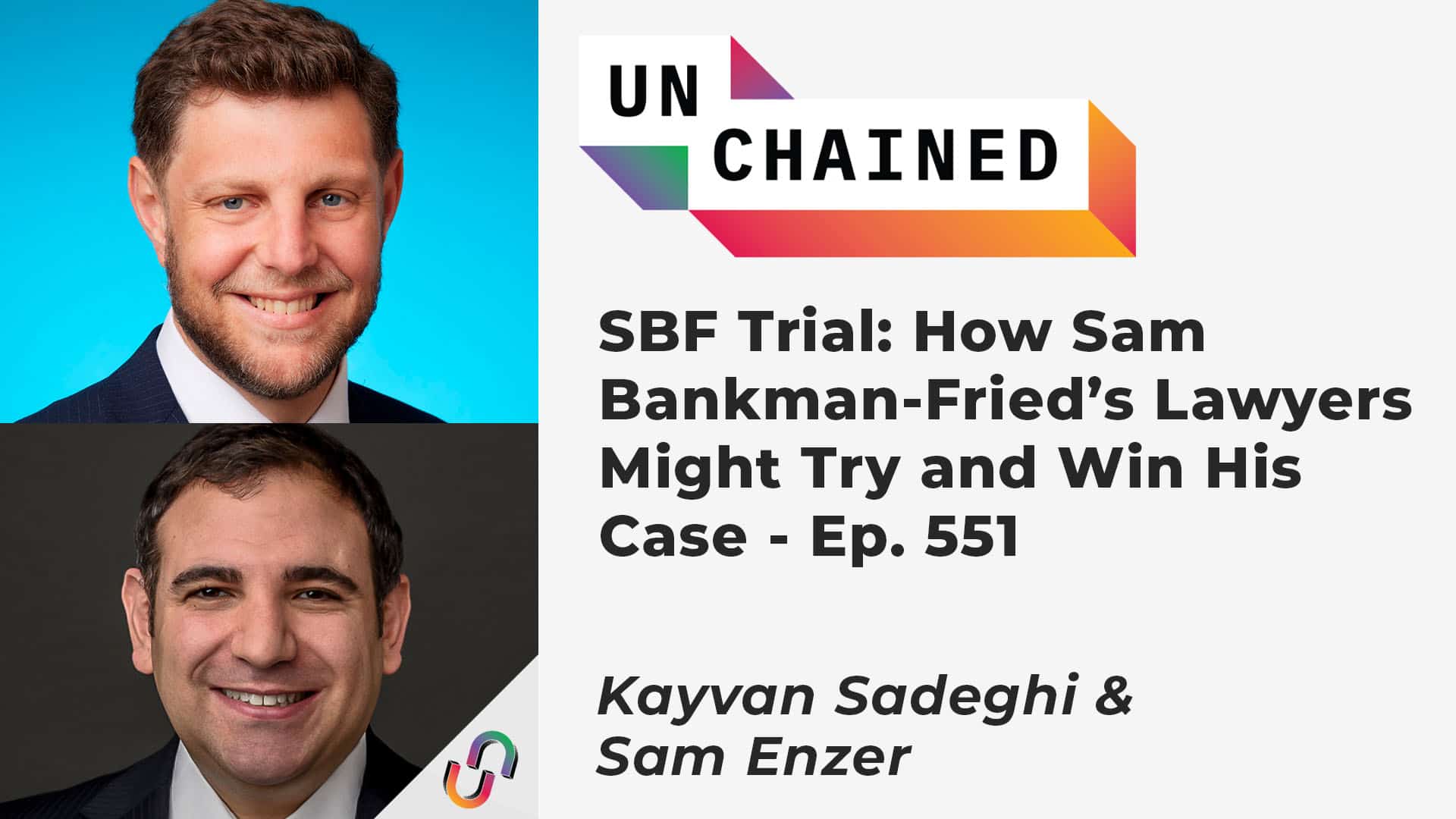 SBF Trial: How Sam Bankman-Fried’s Lawyers Might Try and Win His Case - Ep. 551