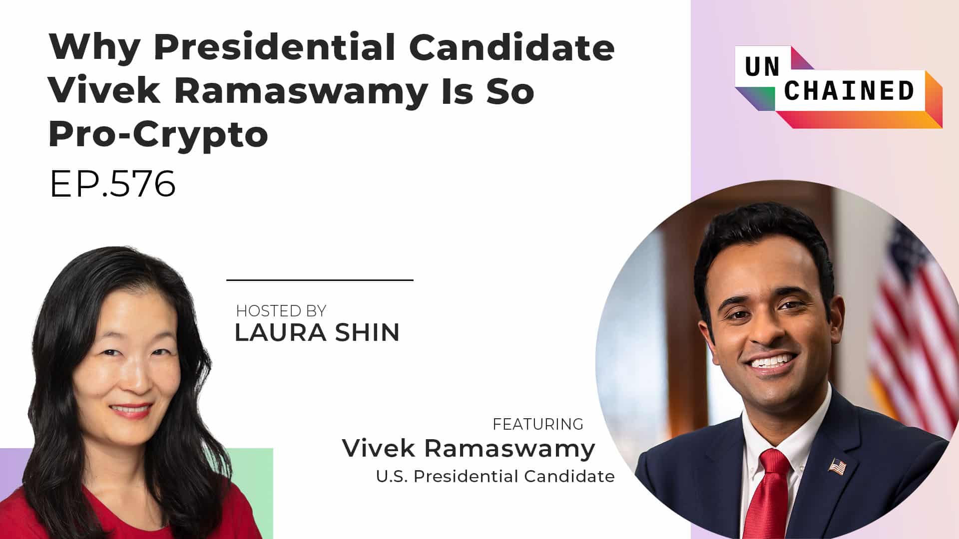 Why Presidential Candidate Vivek Ramaswamy Is So Pro-Crypto - Ep. 576