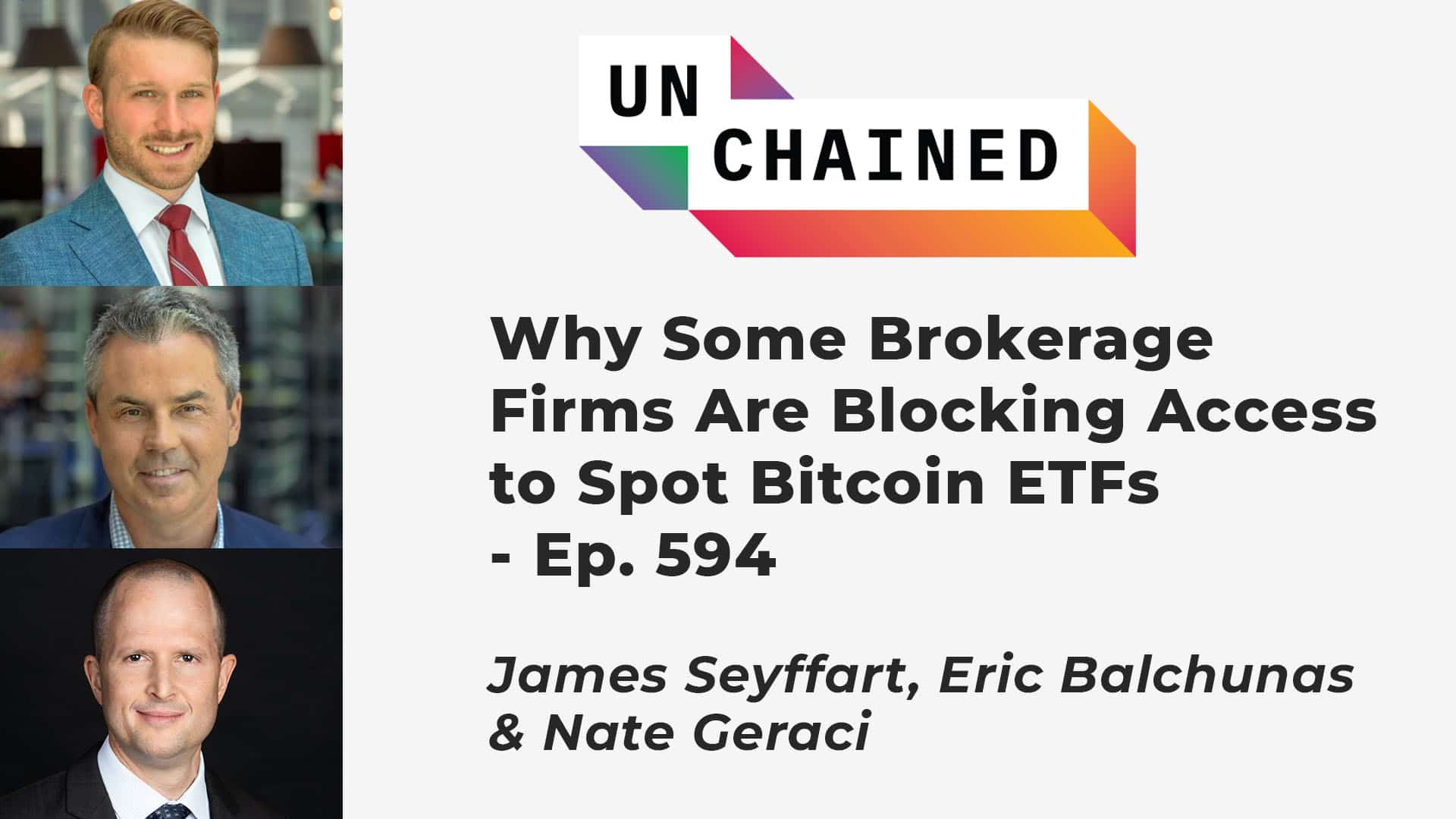 Why Some Brokerage Firms Are Blocking Access to Spot Bitcoin ETFs- Ep. 594