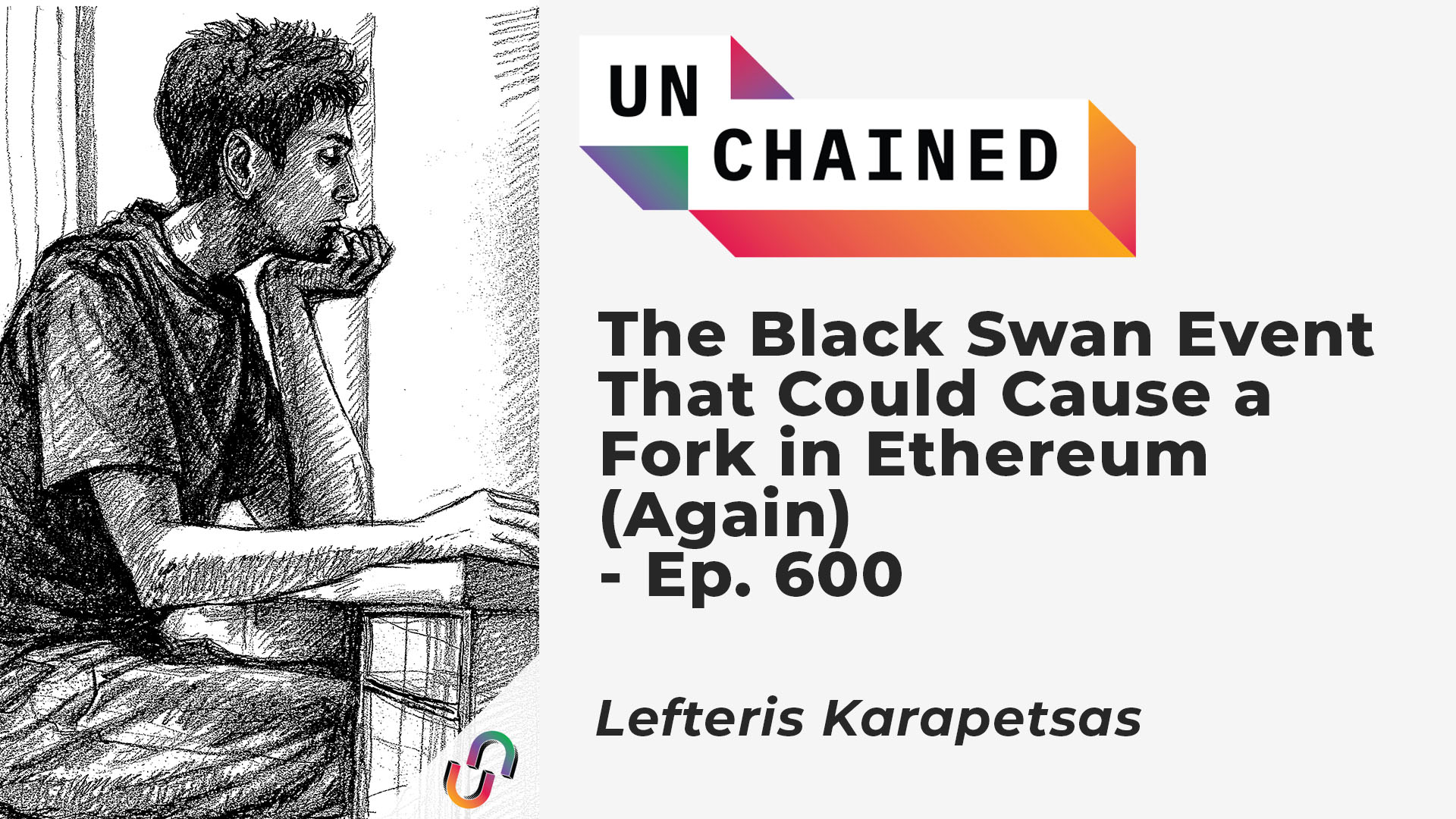 The Black Swan Event That Could Cause a Fork in Ethereum (Again) - Ep. 600