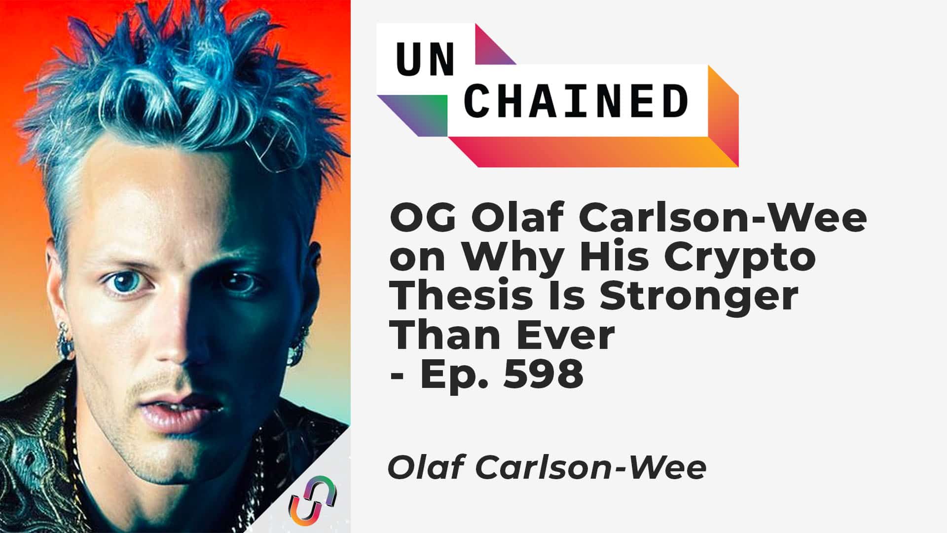OG Olaf Carlson-Wee on Why His Crypto Thesis Is Stronger Than Ever - Ep. 598