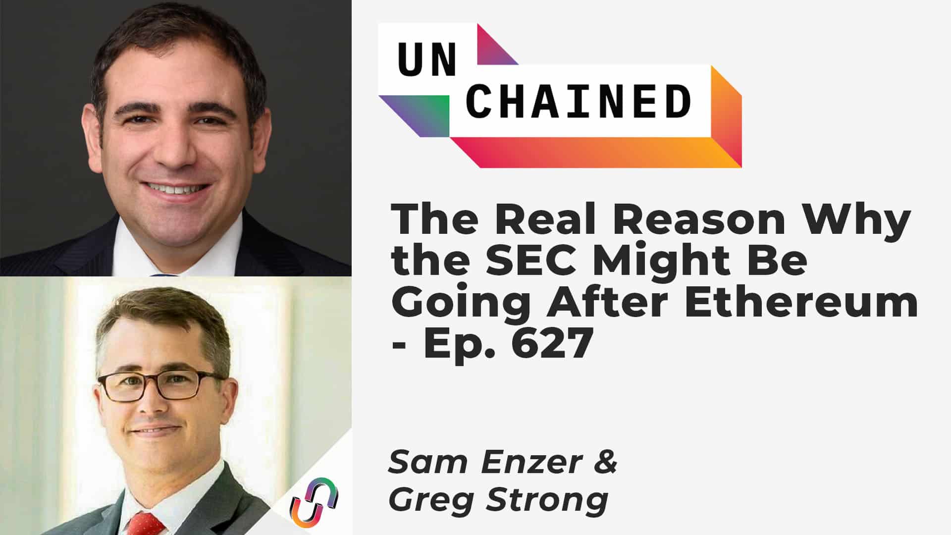The Real Reason Why the SEC Might Be Going After Ethereum - Ep. 627