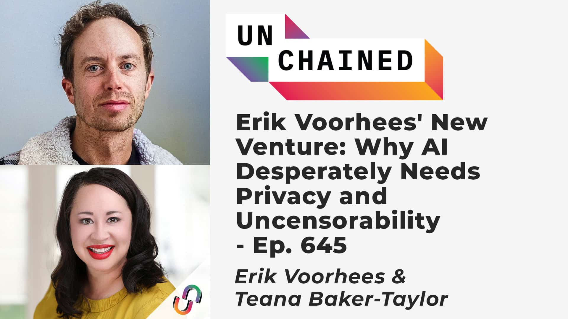Erik Voorhees' New Venture: Why AI Desperately Needs Privacy and Uncensorability - Ep. 645