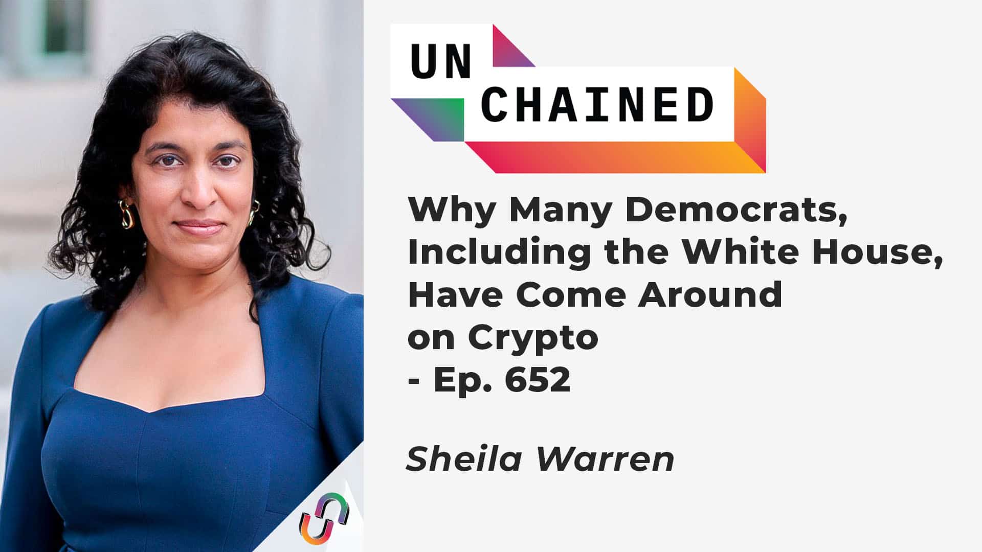 Why Many Democrats, Including the White House, Have Come Around on Crypto - Ep. 652