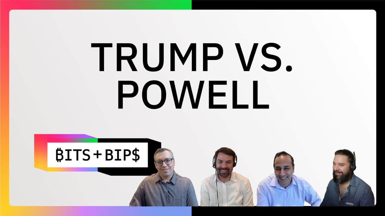 Bits + Bips: Why a Trump vs. Fed Showdown Would Crush the U.S. Dollar